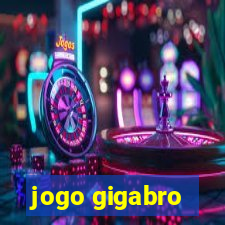 jogo gigabro